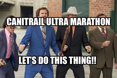 canitrail-ultra-marathon-lets-do-this-thing