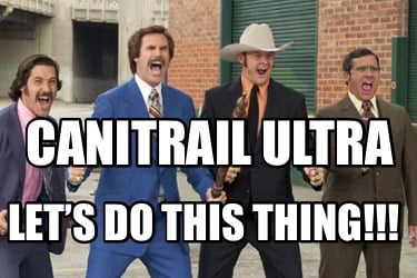 canitrail-ultra-lets-do-this-thing3
