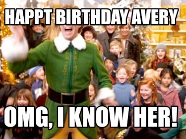 happt-birthday-avery-omg-i-know-her