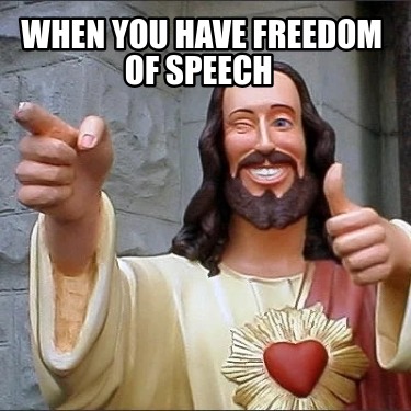 when-you-have-freedom-of-speech