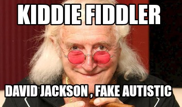 kiddie-fiddler-david-jackson-fake-autistic