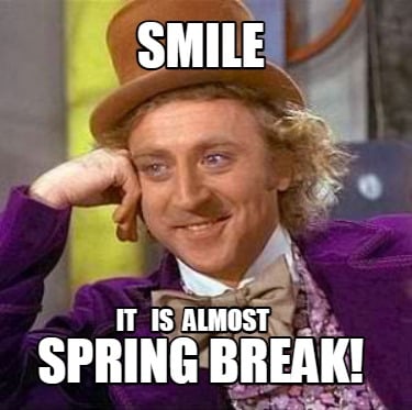 smile-spring-break-it-is-almost