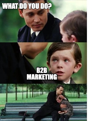 what-do-you-do-b2b-marketing