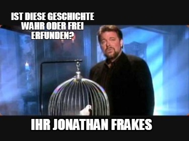 ist-diese-geschichte-wahr-oder-frei-erfunden-ihr-jonathan-frakes