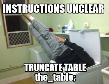 instructions-unclear-truncate-table-the_table