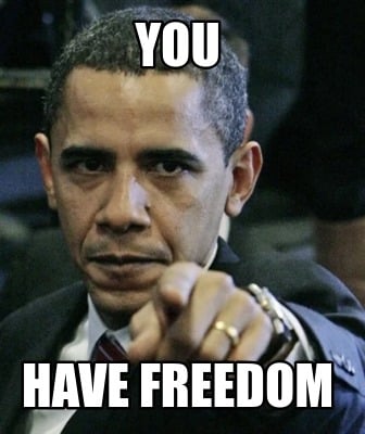 you-have-freedom