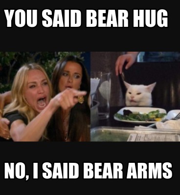 you-said-bear-hug-no-i-said-bear-arms