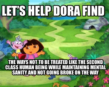 lets-help-dora-find-the-ways-not-to-be-treated-like-the-second-class-human-being