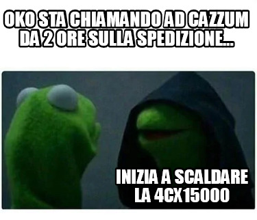 oko-sta-chiamando-ad-cazzum-da-2-ore-sulla-spedizione...-inizia-a-scaldare-la-4c