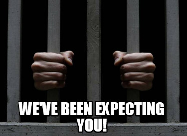 weve-been-expecting-you