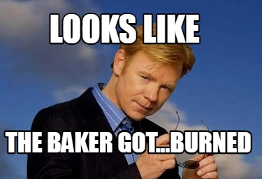 looks-like-the-baker-got...burned