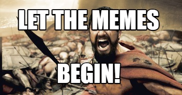 let-the-memes-begin7