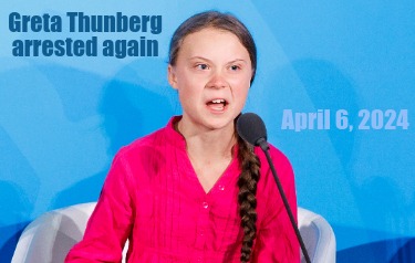 greta-thunberg-arrested-again-april-6-2024