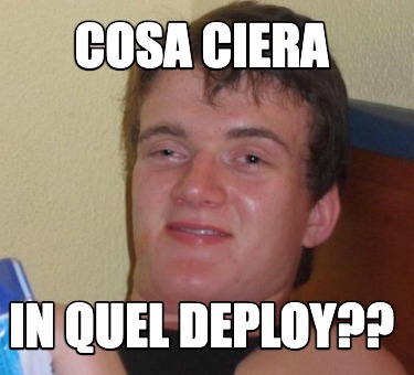 cosa-ciera-in-quel-deploy