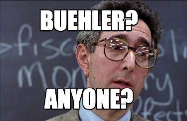 buehler-anyone
