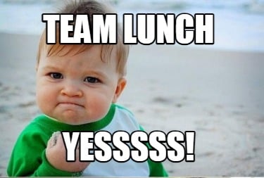 team-lunch-yesssss
