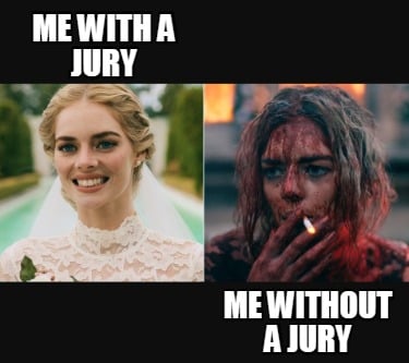me-with-a-jury-me-without-a-jury
