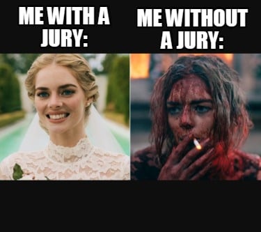 me-with-a-jury-me-without-a-jury2