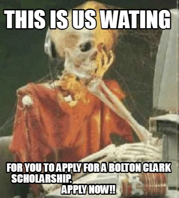 this-is-us-wating-for-you-to-apply-for-a-bolton-clark-scholarship.-apply-now