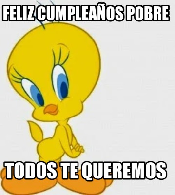 feliz-cumpleaos-pobre-todos-te-queremos