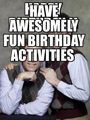 happy-birthday-jj-have-awesomely-fun-birthday-activities