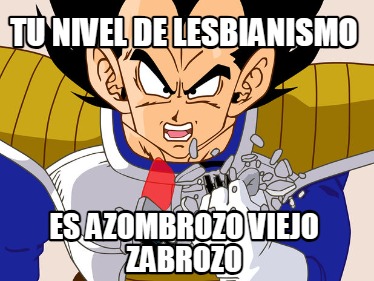 tu-nivel-de-lesbianismo-es-azombrozo-viejo-zabrozo