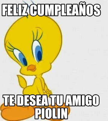 feliz-cumpleaos-te-desea-tu-amigo-piolin5