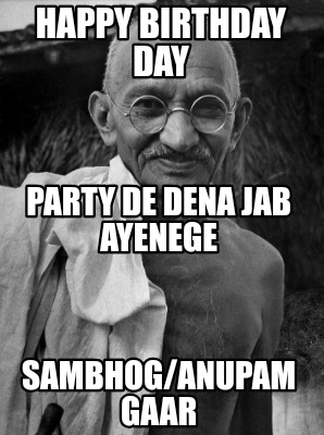 happy-birthday-day-sambhoganupam-gaar-party-de-dena-jab-ayenege