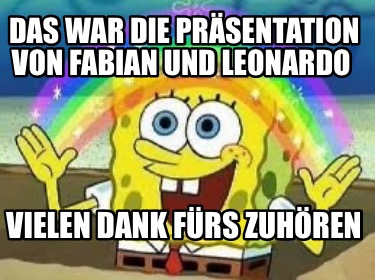 das-war-die-prsentation-von-fabian-und-leonardo-vielen-dank-frs-zuhren