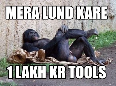 mera-lund-kare-1-lakh-kr-tools