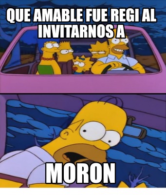 que-amable-fue-regi-al-invitarnos-a-moron