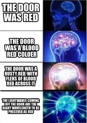 the-door-was-red-the-lightwaves-coming-off-the-door-are-the-right-wavelength-to-