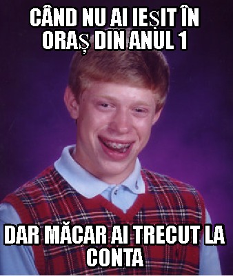 cnd-nu-ai-ieit-n-ora-din-anul-1-dar-mcar-ai-trecut-la-conta