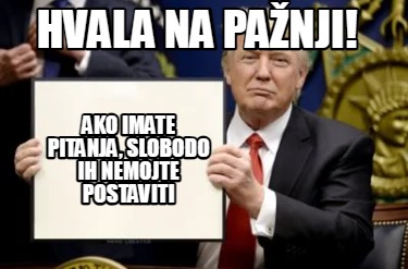 hvala-na-panji-ako-imate-pitanja-slobodo-ih-nemojte-postaviti