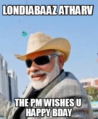 londiabaaz-atharv-the-pm-wishes-u-happy-bday