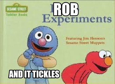 rob-and-it-tickles