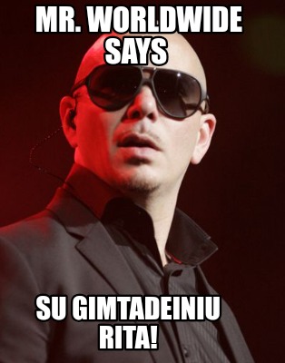 mr.-worldwide-says-su-gimtadeiniu-rita