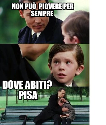 non-pu-piovere-per-sempre-dove-abiti-pisa