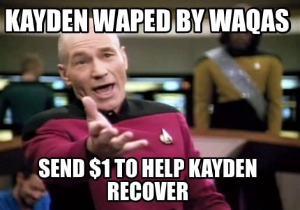 kayden-waped-by-waqas-send-1-to-help-kayden-recover