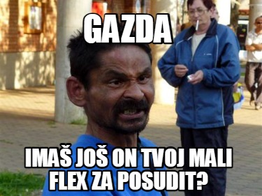 gazda-ima-jo-on-tvoj-mali-flex-za-posudit