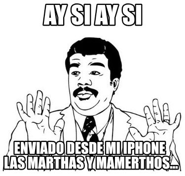 ay-si-ay-si-enviado-desde-mi-iphone-las-marthas-y-mamerthos