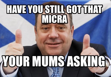 have-you-still-got-that-micra-your-mums-asking