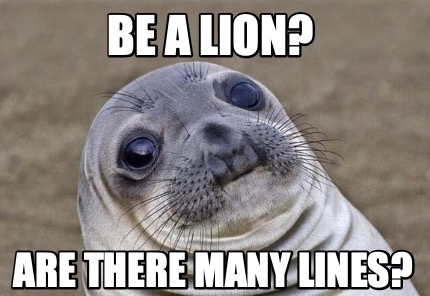 be-a-lion-are-there-many-lines