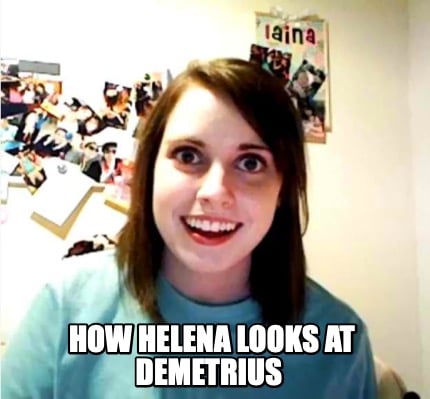 how-helena-looks-at-demetrius