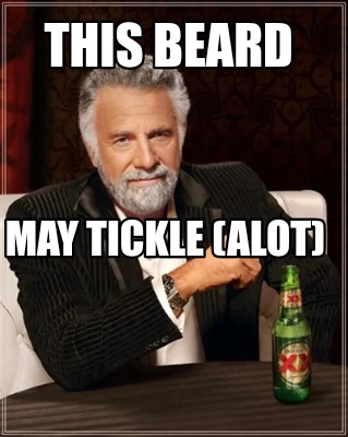 this-beard-may-tickle-alot