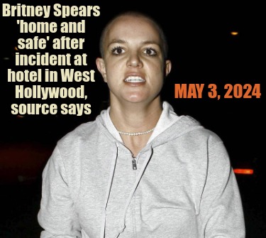 britney-spears-home-and-safe-after-incident-at-hotel-in-west-hollywood-source-sa