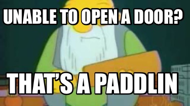 unable-to-open-a-door-thats-a-paddlin