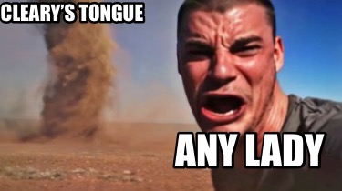 clearys-tongue-any-lady