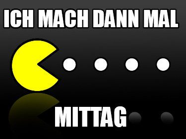 ich-mach-dann-mal-mittag