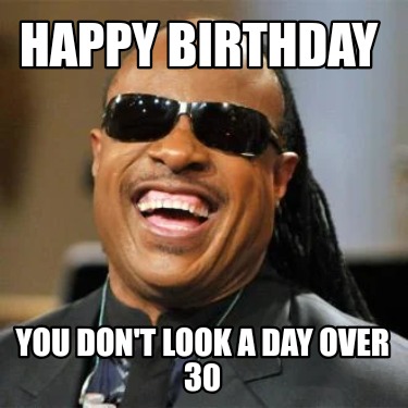 happy-birthday-you-dont-look-a-day-over-301